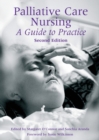 Palliative Care Nursing : A Guide to Practice - Book