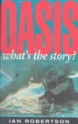 "Oasis" : What's the Story? - Book