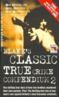 Blake's Classic True Crime Compendium : v.2 - Book