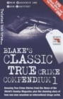 Blake's Classic True Crime Compendium : v.1 - Book
