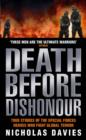 Death Before Dishonour - True Stories of The Special Forces Heroes Who Fight Global Terror - Book
