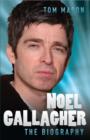 Noel Gallagher - the Biography - Book
