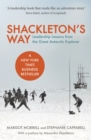 Shackleton's Way : Leadership Lessons from the Great Antarctic Explorer - eBook