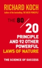 The 80/20 Principle and 92 Other Powerful Laws of Nature : The Science of Success - eBook