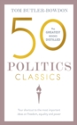50 Politics Classics : Your shortcut to the most important ideas on freedom, equality, and power - eBook