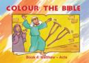 Colour the Bible Book 4 : Matthew - Mark - Book