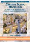 Creative Scenic Modelling : A Practical Approach To Model Railway Landscaping - Book