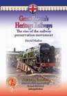 Great Britain's Heritage Railways : The Rise of the Railway Preservation Movement The West Somerset Railway Edition - Book
