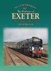 The Railways of Exeter : A Pictorial Celebration - Book