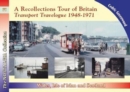 A Recollections Tour of Britain: Wales the Isle of Man and Scotland Transport Travelogue 1948 - 1971 - Book