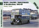 Buses, Coaches, Trolleybuses & Recollections  1963-69 : 98 - Book