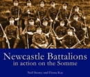 Newcastle Battalions : In Action on the Somme - Book