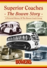 Superior Coaches : The Bowen Story - A Pictorial History of the Bowen Coach Group - Book