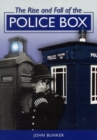 The Rise and Fall of the Police Box - Book
