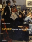 Danger! Women Artists at Work - Book