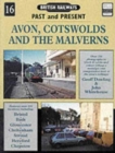 British Railways Past and Present : Avon, Cotswolds and the Malverns No.16 - Book