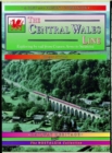 The Central Wales Line : A Nostalgic Trip Along the Whole Route from Craven Arms to Swansea - Book