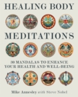 Healing Body Meditations : 30 mandalas to enhance your health and well-being - Book