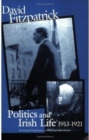 Politics and Irish Life 1913-21 : Provincial Experiences of War and Revolution - Book