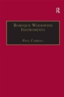 Baroque Woodwind Instruments : A Guide to Their History, Repertoire and Basic Technique - Book