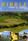 The River Ribble : A Local and Natural History - Book