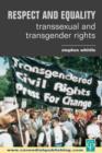 Respect and Equality : Transsexual and Transgender Rights - Book