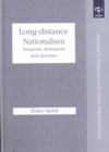 Long-Distance Nationalism : Diasporas, Homelands and Identities - Book