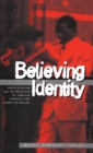 Believing Identity : Pentecostalism and the Mediation of Jamaican Ethnicity and Gender in England - Book