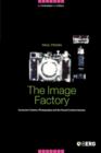 The Image Factory : Consumer Culture, Photography and the Visual Content Industry - Book