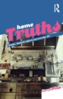 Home Truths : Gender, Domestic Objects and Everyday Life - Book