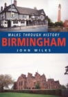 Walks Through History : Birmingham - Book