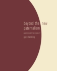 Beyond the New Paternalism : Basic Security as Equality - Book