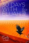 30 Days with Elijah : A Devotional Journey with the Prophet - Book