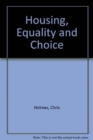 Housing, Equality and Choice - Book