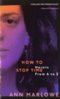 How To Stop Time : The Memoir of a Heroin Addict - Book