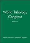 World Tribology Congress : Abstracts - Book