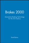 Brakes 2000 : Automotive Braking Technology for the 21st Century - Book
