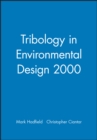 Tribology in Environmental Design 2000 - Book