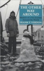 The Other Way Around : Memoir of a Sea Journey Around the World - Book