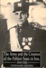 The Army and Creation of the Pahlavi State in Iran, 1921-26 - Book