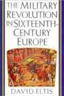 The Military Revolution in Sixteenth-century Europe - Book