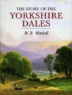 The Story of the Yorkshire Dales - Book