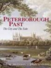Peterborough Past : The City & the Soke - Book