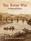 The River Wye : A Pictorial History - Book