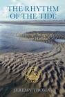 The Rhythm of the Tide : Tales through the Ages of Chichester Harbour - Book