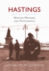 Hastings : Wartime Memories and Photographs - Book