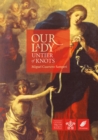 Our Lady, Untier of Knots : Story of a Marian Devotion - Book