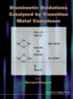 Biomimetic Oxidations Catalyzed By Transition Metal Complexes - Book