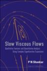 Slow Viscous Flows: Qualitative Features And Quantitative Analysis Using Complex Eigenfunction Expansions (With Cd-rom) - Book
