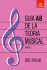 Guia AB de la teoria musical Parte 1 : Spanish edition - Book